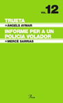 TRUETA. INFORME SOBRE UN POLICIA VOLADOR.