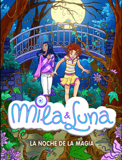 MILA Y LUNA 6 LA NOCHE MAGICA