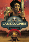 JAKE DJONES 2  ALMA DE GLADIADOR