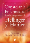 CONSTELAR LA ENFERMEDAD DESDE LAS COMPRENSIONES DE HELLINGER Y HA