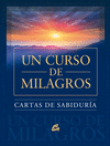 UN CURSO DE MILAGROS  CARTAS DE SABIDURIA