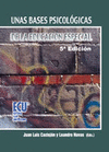 UNAS BASES PSICOL�GICAS PARA UNA EDUCACI�N ESPECIAL