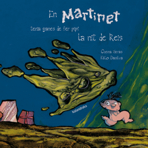 EN MARTINET TENIA GANES DE FER PIP� LA NIT DE REIS