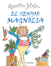 EL SENYOR MAGNLIA