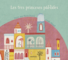 LES TRES PRINCESES P�L-LIDES