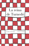 LA REINA DE TURNED�