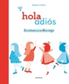 HOLA ADIOS  CONTRARIOS EN UN ALBUM MAGICO
