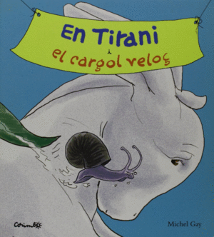 EN TIRANI I EL CARGOL VELO�  CARTONE