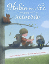 HAB�A UNA VEZ UN RECUERDO