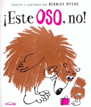 �ESTE OSO, NO!