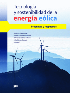 TECNOLOGÍA Y SOSTENIBILIDAD DE LA ENERGÍA EÓLICA. PREGUNTAS Y RESPUESTAS