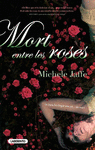 MORT ENTRE LES ROSES