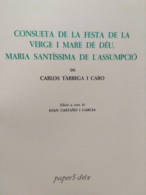 CONSUETA DE LA FESTA (TARREGA)  + ESTUDIO DE JOAN CASTAO