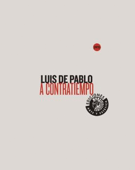 LUIS DE PABLO A CONTRATIEMPO + DVD