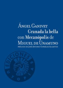 GRANADA LA BELLA CON MECAN�POLIS DE MIGUEL DE UNAMUNO