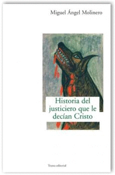 HISTORIA  JUSTICIERO QUE  DECIAN CRISTO