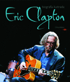 ERIC CLAPTON - BIOGRAFIA ILUSTRADA