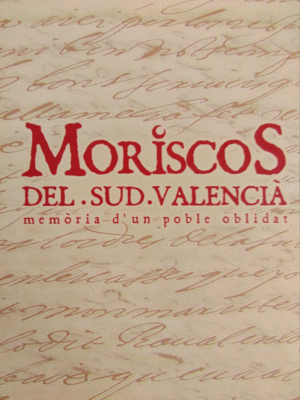 MORISCOS DEL SUD VALENCIA  CATALEG EXPOSISIO