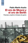ORO DE MOSCU Y EL ORO DE BERLIN, EL