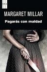PAGARAS CON MALDAD