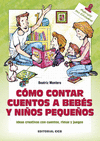 COMO CONTAR CUENTOS A BEB�S Y A NI�OS PEQUE�OS
