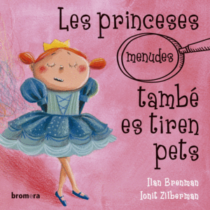 LES PRINCESES (MENUDES) TAMB ES TIREN PETS  CARTONE