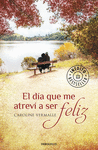 EL DIA QUE ME ATREVI A SER FELIZ