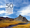 (CAT).PIRINEUS.50 INDRETS QUE NO ET POTS PERDRE.(KHROMA)
