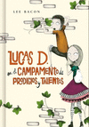 LUCAS D EN EL CAMPAMENTO DE LOS PRODIGIOS Y TALENTOS