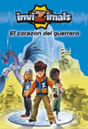 EL CORAZON DEL GUERRERO (INVIZIMALS 2)