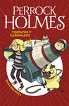 PERROCK HOLMES 4 TORTAZOS Y CAONAZOS