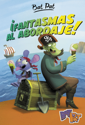 BAT PAT 4 �FANTASMAS AL ABORDAJE!