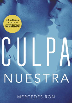 CULPA NUESTRA  (CULPA MIA 3)