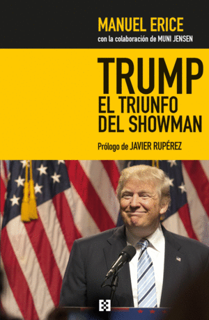 TRUMP, EL TRIUNFO DEL SHOWMAN