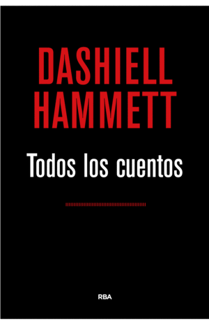 TODOS LOS CUENTOS (HAMMETT)