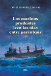 LOS MARINEROS PRUDENTES LEEN LAS OLAS ENTRE PARENTESIS