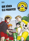 PIRANYES DEL FUTBOL 1 QUE VENEN LES PIRANYES