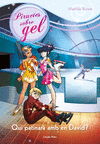 PIRUETES SOBRE GEL 7 QUI PATINAR� AMB EL DAVID?