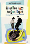 AQUELLOS AOS DEL GUATEQUE