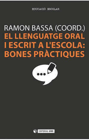 EL LLENGUATGE ORAL I ESCRIT A L'ESCOLA: BONES PRCTIQUES