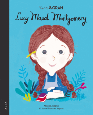 LUCY MAUD MONTGOMERY  PETITA & GRAN
