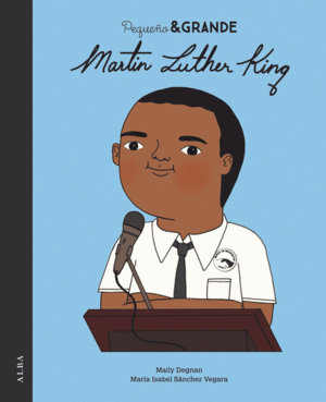 MARTIN LUTHER KING   PEQUEO & GRANDE
