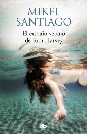 EL EXTRAO VERANO DE TOM HARVEY