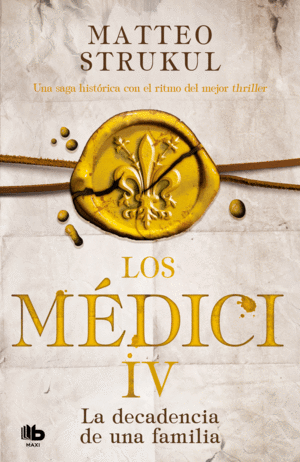 LOS MEDICI. LA DECADENCIA DE UNA FAMILIA