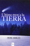 LTIMO TREN A LA TIERRA