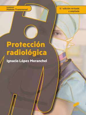 PROTECCIN RADIOLGICA (2. EDICIN REVISADA Y AMPLIADA)
