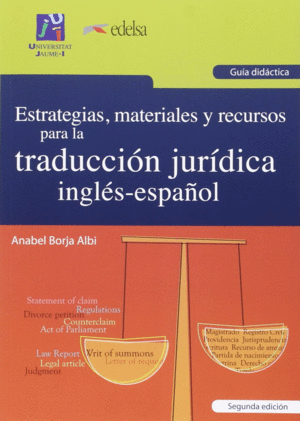 GUIA ESTRATEGIAS, MATERIALES Y RECURSOS PARA LA TRADUCCION JURIDICA INGLES-ESPA