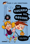 AGUS Y LOS MONSTRUOS 4  LA GUERRA DEL BOSQUE