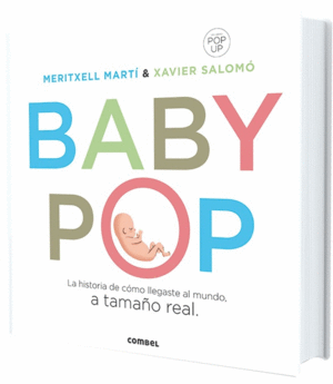 BABY-POP  LA HISTORIA DE COMO LLEGASTE AL MUNDO EN TAMA�O REAL