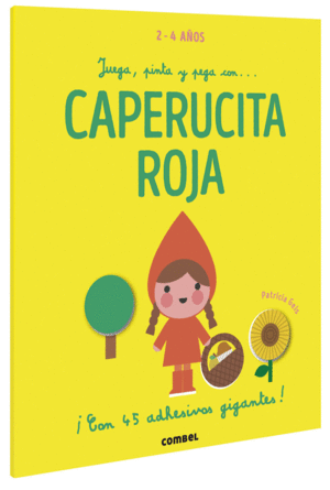 JUEGA, PINTA Y PEGA CON... CAPERUCITA ROJA